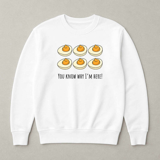 You know why I'm here - Deviled Eggs!
